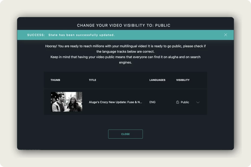 alugha Change your video visibility to Public confirmation dialog with success message to set video visibility and privacy
