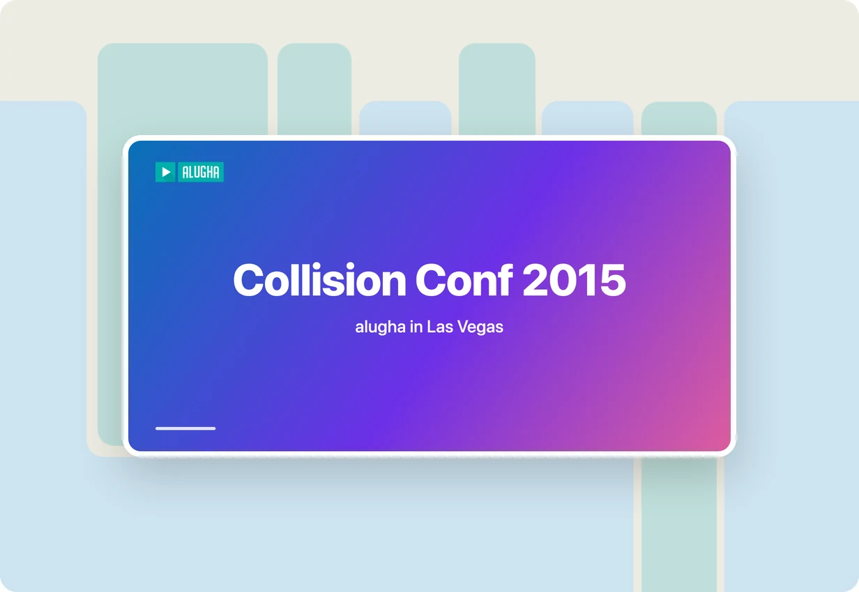 alugha at Collision Conf 2015: the alugha booth at a Las Vegas tech conference