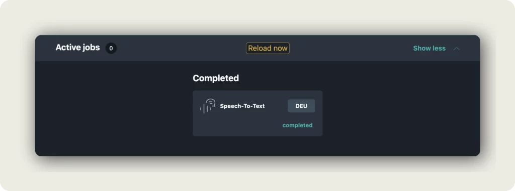 alugha Active jobs panel showing Speech-To-Text completed for DEU track with Reload now button to transcribe video
