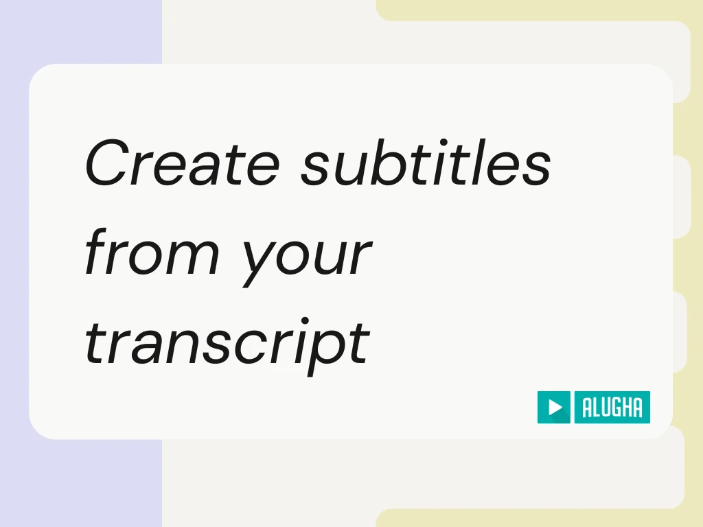 alugha Help Center featured image for the create subtitles from transcript guide
